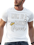 Mom is a Baking Queen T-Shirt