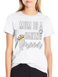 Mom is a Baking Queen T-Shirt
