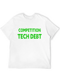 Tech Debt T-Shirt - Competition Killer