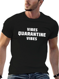 Quarantine Vibes T-Shirt - Black Graphic Tee
