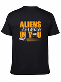 Aliens Dont Believe In You Graphic T-Shirt