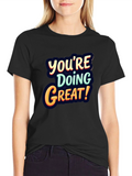 Youre Doing Great Graphic Tee