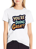 Youre Doing Great Graphic Tee