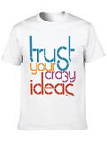 Trust Your Crazy Ideas Graphic Tee