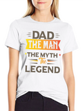 Dad The Man The Myth The Legend Black T-Shirt