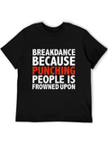 Breakdance Because Punching People T-Shirt