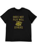Doesnt Play Well With Others Graphic T-Shirt