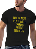 Doesnt Play Well With Others Graphic T-Shirt