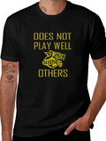 Doesnt Play Well With Others Graphic T-Shirt