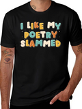 I Like My Poetry Slammed T-Shirt