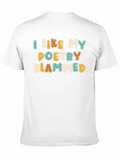 I Like My Poetry Slammed T-Shirt