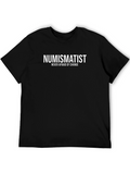Numismatist T-Shirt - Never Afraid of Change