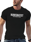 Numismatist T-Shirt - Never Afraid of Change