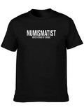 Numismatist T-Shirt - Never Afraid of Change