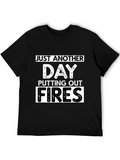 Just Another Day Putting Out Fires T-Shirt