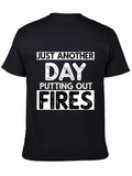 Just Another Day Putting Out Fires T-Shirt