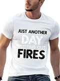 Just Another Day Putting Out Fires T-Shirt