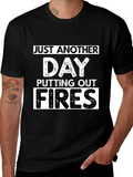 Just Another Day Putting Out Fires T-Shirt