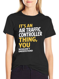 Air Traffic Controller T-Shirt - You Wouldnt Understand