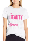 She is Beauty She is Grace T-Shirt