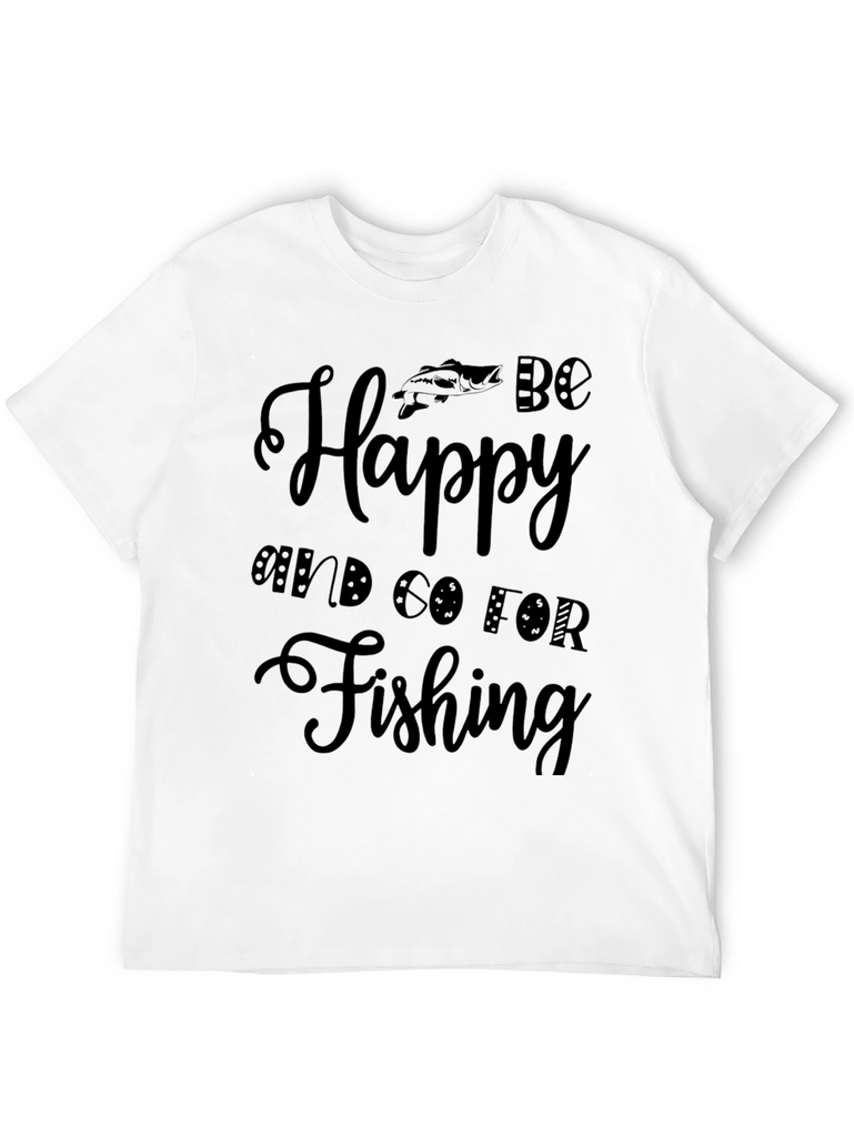 Be Happy Go Fishing T-Shirt