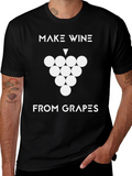 Make Wine From Grapes Graphic T-Shirt