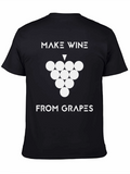 Make Wine From Grapes Graphic T-Shirt