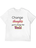 Change Thoughts T-Shirt: Empowering Message Tee