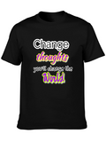 Change Thoughts T-Shirt: Empowering Message Tee