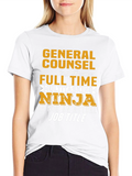 General Counsel Multitasking Ninja T-Shirt