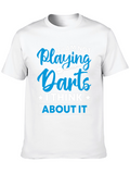Darts T-Shirt - If I am Not Playing Darts