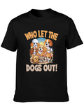 Who Let the Dogs Out! T-Shirt