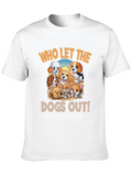 Who Let the Dogs Out! T-Shirt