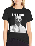 Theodore Roosevelt Big Stick T-Shirt