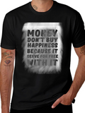 Money Doesnt Buy Happiness T-Shirt