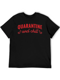 Quarantine and Chill Black Graphic Tee
