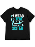 Teal Sister Support Awareness T-Shirt