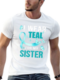 Teal Sister Support Awareness T-Shirt