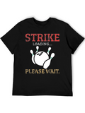 Strike Loading Please Wait Bowling T-Shirt