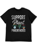 Support Plant Parenthood Graphic T-Shirt