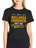 Wellness Coordinator Superpower T-Shirt
