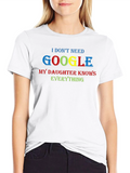 Funny Google Daughter Knows Everything Graphic Tee