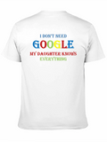 Funny Google Daughter Knows Everything Graphic Tee