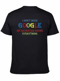 Funny Google Daughter Knows Everything Graphic Tee