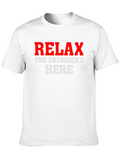 Relax The Drummers Here Graphic T-Shirt