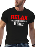 Relax The Drummers Here Graphic T-Shirt