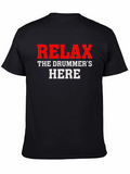 Relax The Drummers Here Graphic T-Shirt