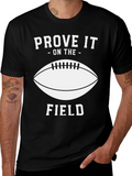 Prove It On The Field Football T-Shirt