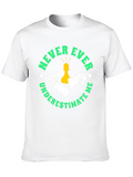 Chess Piece T-Shirt: Never Underestimate Me Tee