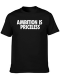 Ambition is Priceless Graphic T-Shirt